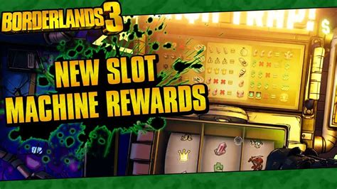 Borderlands 3: Moxxi's Best Slot Machine Rewards .